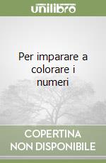 Per imparare a colorare i numeri libro