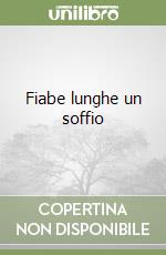 Fiabe lunghe un soffio