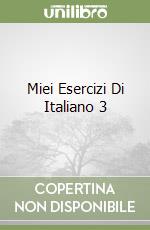 Miei Esercizi Di Italiano 3 libro