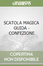 SCATOLA MAGICA GUIDA - CONFEZIONE libro