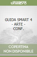 GUIDA SMART 4 - ARTE - CONF. libro