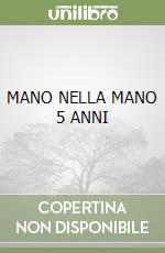 MANO NELLA MANO 5 ANNI