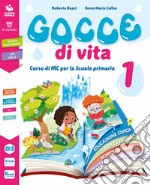 Gocce di vita. Con Laboratorio delle parole preziose, Il mio Vangelo. Per la 4ª e 5ª classe elementare. Con e-book. Con espansione online libro