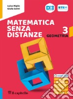 Matematica senza distanze. Con Aritmetica, Geometria, Quaderno. Per la Scuola media. Con e-book. Con espansione online. Vol. 3 libro