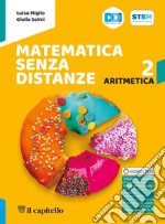 Matematica senza distanze. Con Aritmetica, Geometria. Per la Scuola media. Con e-book. Con espansione online. Vol. 2 libro