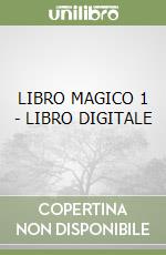 LIBRO MAGICO 1 - LIBRO DIGITALE libro