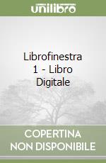 Librofinestra 1 - Libro Digitale libro