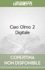 Ciao Olmo 2 Digitale libro