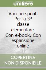 Vai con sprint. Per la 3ª classe elementare. Con e-book. Con espansione online libro