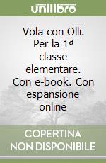 Vola con Olli. Per la 1ª classe elementare. Con e-book. Con espansione online libro