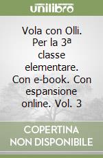 Vola con Olli. Per la 3ª classe elementare. Con e-book. Con espansione online. Vol. 3 libro