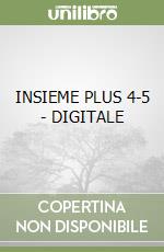 INSIEME  PLUS 4-5 - DIGITALE libro