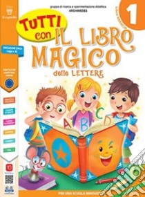 Tutti con il libro magico delle lettere 3. Per la Scuola elementare. Con e- book. Con espansione online. Vol. 3, Il Capitello