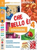 Che bello è! Conoscere 4. Per la Scuola elementare. Con e-book. Con espansione online. Vol. 1 libro