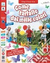 Come farfalle dai mille colori. Per la Scuola elementare. Con e-book. Con espansione online. Vol. 1-2-3 libro