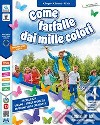 Come farfalle dai mille colori. Per la Scuola elementare. Con e-book. Con espansione online. Vol. 4-5 libro