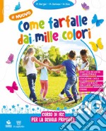 NUOVO COME FARFALLE DAI MILLE COLORI 4-5 (IL) libro