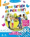 NUOVO COME FARFALLE DAI MILLE COLORI 4-5 (IL) libro di BERGER MARELLA GENNESI MARINA STIO NICOLETTA