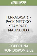 TERRACASA 1 - PACK METODO STAMPATO MAIUSCOLO libro