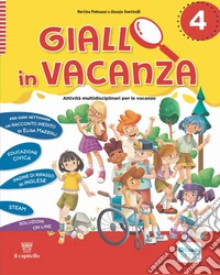 Giallo in vacanza. Attività multidisciplinari per le vacanze. Per la Scuola elementare. Con e-book. Con espansione online. Vol. 4: Con Inserto delle regole, Logicando, Narrativa: il fantasma di Canterville e The legend of Dick Whittington libro