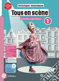Tous en scene. Livre & Cahier. Avec Parcours de grammaire. Per la Scuola media. Con e-book. Con espansione online. Vol. 1