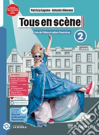 Tous en scene. Livre & Cahier. Per la Scuola media. Con e-book. Con espansione online. Vol. 2 libro