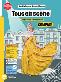 Tous en scene. Livre & Cahier Compact. Avec Parcours de grammaire. Per la Scuola media. Con e-book. Con espansione online libro