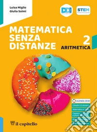 Matematica senza distanze. Aritmetica. Geometria. Quaderno. Per la Scuola media. Con e-book. Con espansione online. Vol. 2 libro
