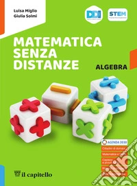Matematica senza distanze. Algebra. Geometria. Quaderno. Per la Scuola media. Con e-book. Con espansione online. Vol. 3 libro
