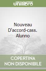 Nouveau D'accord-cass. Alunno libro