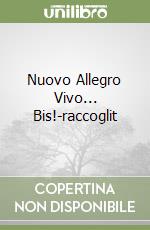 Nuovo Allegro Vivo... Bis!-raccoglit libro