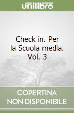 Check in. Per la Scuola media. Vol. 3 libro