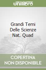 Grandi Temi Delle Scienze Nat. Quad libro