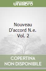 Nouveau D'accord N.e. Vol. 2 libro