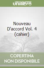 Nouveau D'accord Vol. 4 (cahier) libro