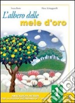 L'albero delle mele d'oro. Testo base-Altri orizzonti. Con quaderno e materiali per il docente. Per la Scuola media libro