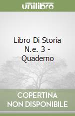 Libro Di Storia N.e. 3 - Quaderno libro