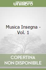 Musica Insegna - Vol. 1 libro