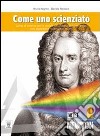 Come uno scienziato. Vol. A. Per la Scuola media. Con espansione online libro