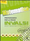 Matematica. Prepariamoci per le prove INVALSI. Con materiali per il docente. Per la Scuola media libro di Capetti Patrizia Vivalda Silvia