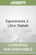 Experimenta 2 - Libro Digitale libro