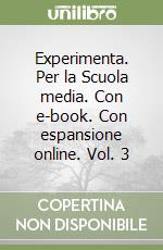 Experimenta. Per la Scuola media. Con e-book. Con espansione online. Vol. 3 libro