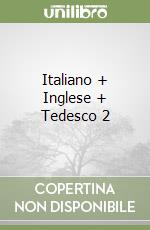 Italiano + Inglese + Tedesco 2 libro