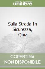 Sulla Strada In Sicurezza, Quiz libro