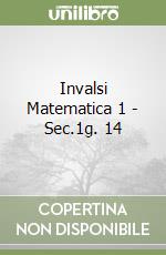 Invalsi Matematica 1 - Sec.1g. 14 libro