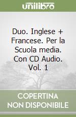 Duo. Inglese + Francese. Per la Scuola media. Con CD Audio. Vol. 1 libro