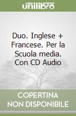 Duo. Inglese + Francese. Per la Scuola media. Con CD Audio libro