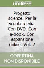 Progetto scienze. Per la Scuola media. Con DVD. Con e-book. Con espansione online. Vol. 2 libro