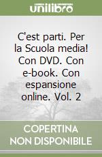 C'est parti. Per la Scuola media! Con DVD. Con e-book. Con espansione online. Vol. 2 libro