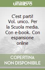 C'est parti! Vol. unico. Per la Scuola media. Con e-book. Con espansione online libro